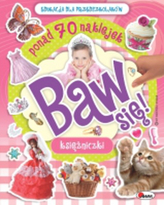 Baw sie. Księżniczki