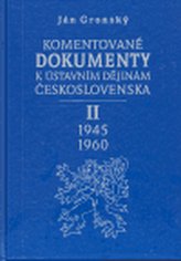 Komentované dokumenty k ústavním dějinám Československa 1945-1960 - II. Díl