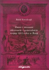 Znani i nieznani oficerowie i generałowie wojny 1812 roku w Rosji