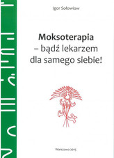 Moksoterapia - bądź lekarzem dla samego siebie!