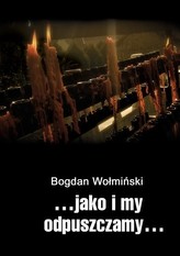 Jako i my odpuszczamy