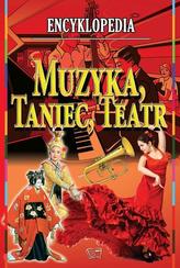 Encyklopedia. Muzyka, taniec, teatr