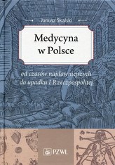 Medycyna w Polsce od czasów najdawniejszych