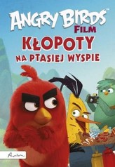 Angry Birds film. Kłopoty na Ptasiej Wyspie