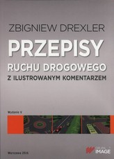 Przepisy ruchu drogowego z ilustrowanym komentarzem  2016