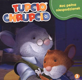 Tupcio Chrupcio Tom 3 Noc pełna niespodzianek