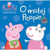 Świnka Peppa. Opowieści na dobranoc. O małej Peppie