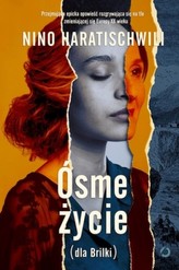 Ósme życie. ( dla Brilki)  Tom 1