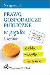 Prawo gospodarcze publiczne w pigułce Wyd 3  St.pr 04.2016