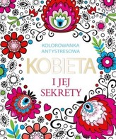Kobieta i jej sekrety. Kolorowanka antystresowa