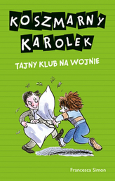 Koszmarny Karolek. Tajny Klub na wojnie