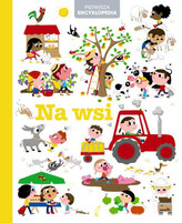 Pierwsza  Encyklopedia dla dzieci  Na wsi