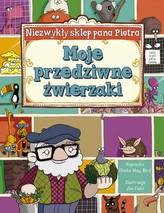 Niezwykły sklep pana Piotra. Moje przedziwne zwierzaki