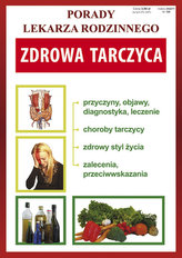 Porady lekarza rodzinnego. Zdrowa tarczyca