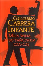 Moja wina, bo tańczyłem cza-czę