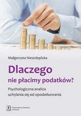 Dlaczego nie płacimy podatków