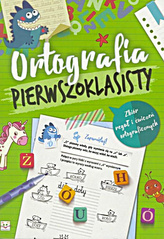 Ortografia pierwszoklasisty. Zbiór reguł