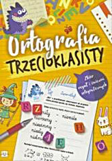 Ortografia trzecioklasisty Zbiór reguł