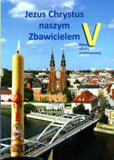 05 KATECHIZM-JEZUS CHRYSTUS NASZYM ZBAWI ŚW. KRZYŻ 9788373424838
