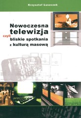 Nowoczesna telewizja czyli bliskie spotkania z kulturą masową