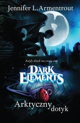 Dark Elements. Tom 2. Arktyczny dotyk