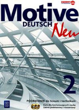 Motive Deutsch Neu 2. Liceum/techn. Język niemiecki. Podręcznik. Zakr. podst.i rozszo