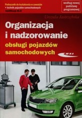 Organizacja i nadzorowanie obsługi pojazdów samochodowych Podręcznik