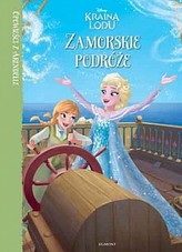Kraina Lodu. Opowieści z Arendelle. Zamorskie podróże
