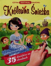 Czytaj - Dotykaj - Słuchaj. Królewna śnieżka