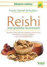Reishi – król grzybów leczniczych