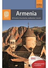 Armenia. W krainie chaczkarów, wulkanów i moreli