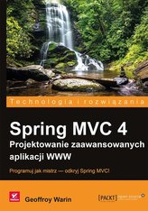 Spring MVC 4 Projektowanie zaawansowanych aplikacji WWW