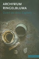 Archiwum Ringelbluma Dzień po dniu Zagłady