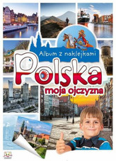 Album z naklejkami . Polska moja ojczyzna