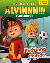 Alvinnn!!! i wiewiórki. Tom 3. Rodzinna tradycja