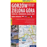 Plan miasta. Gorzów Wielkopolski. Zielona Góra. Świebodzin. Żagań. Żary. 1:15 000