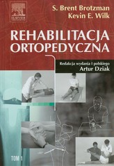 Rehabilitacja ortopedyczna Tom 1