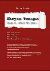 Ukryte terapie Czego ci lekarz nie powie (wyd. III)