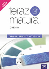 Teraz matura. Chemia. Zadania i arkusze maturalne. 2017