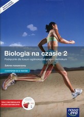 Biologia na czasie 2. Liceum/techn. Biologia. Podręcznik. Zakres rozszerzony