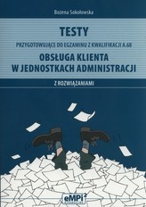 Testy kwalifikacja A.68. Obsługa klienta w jednostkach administracji