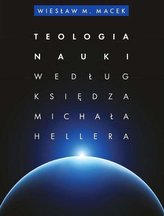 Teologia nauki według ks. Michała Hellera