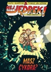 HEJ JĘDREK! MASZ CYKORA ? N.K