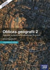 Oblicza geografii 2. Liceum/techn. Geografia. Podręcznik. Zakres rozrz