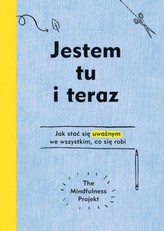 Jestem tu i teraz