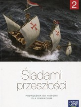 Śladami przeszłości 2. Klasa 2, Gimnazjum. Historia. Podręcznik