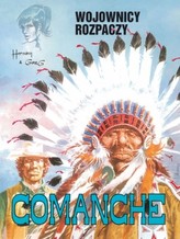 Comanche. Tom 2. Wojownicy rozpaczy