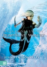 Saga Ognia i Wody. Część 4. Pomyślne wiatry