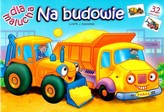 Na budowie. Dla malucha