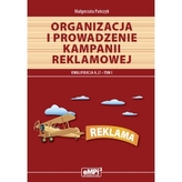 Organizacja i prowadzenie kampanii reklamowej. Kwalifikacja A.27 TOM I